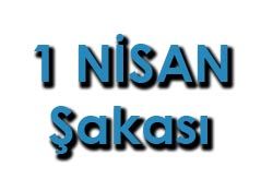Yukar�k�y.com dan 1 Nisan �akas�