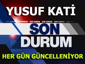 Yusuf  KATݒ nin Son Durumu (G�ncel)