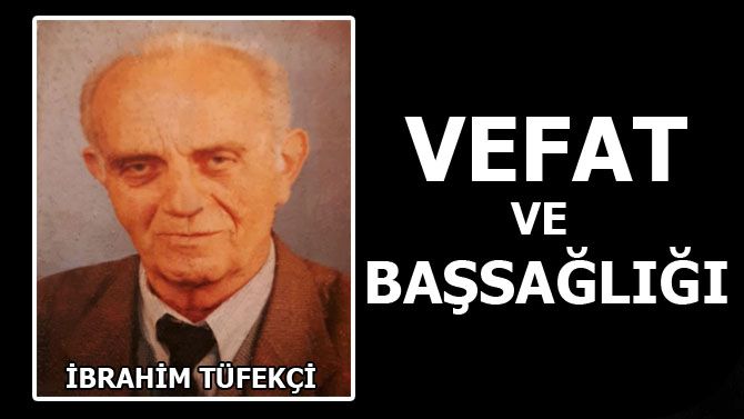 brahim TFEK Hakkn Rahmetine Kavutu