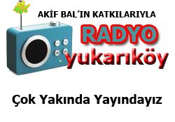 RADYO Yukar�k�y Geliyor