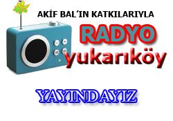 RADYO YUKARIK�Y Yay�nda